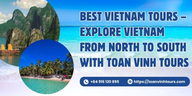 best-vietnam-tours-explore-vietnam-from-north-to-south-with-toan-vinh-tours.jpg
